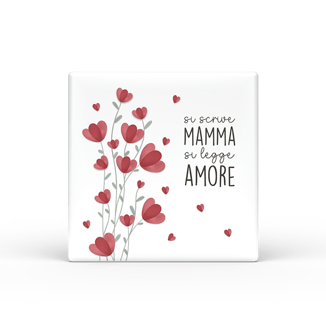 Calamita Quadrata Mamma Mia – Mamma si legge amore