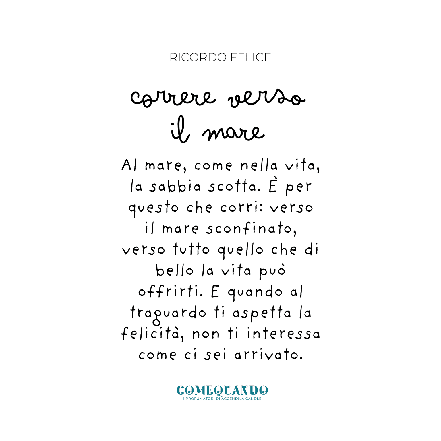 ACCENDILA PER: COME QUANDO "MARE"